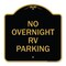 Signmission Designer Series Sign No Overnight RV Parking, Black & Gold Aluminum Sign, 18" x 18", BG-1818-23824 A-DES-BG-1818-23824 - alternate 1